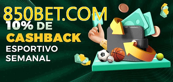 10% de bônus de cashback na 850BET.COM